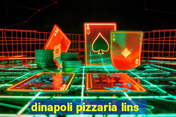 dinapoli pizzaria lins